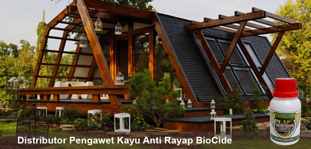 Distributor Pengawet Kayu Anti Rayap BioCide
